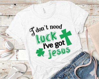 I Don't Need Luck I've Got Jesus SVG, Faith SVG, Holiday SVG, Silhouette Cut Files, Cricut Files, Digital Download