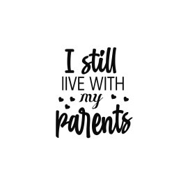 I still live with the parents vector typography phrase for free