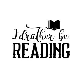 id rather be reading vector quote design png