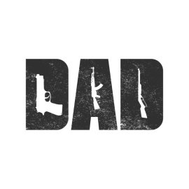 Dad n Guns PNG| Father's Day Gift PNG